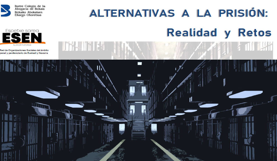 Alternativas a la prisión: Realidades y Retos